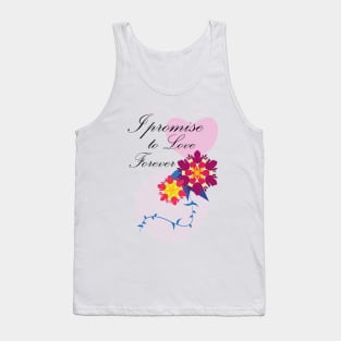 I promise to Love Forever Tank Top